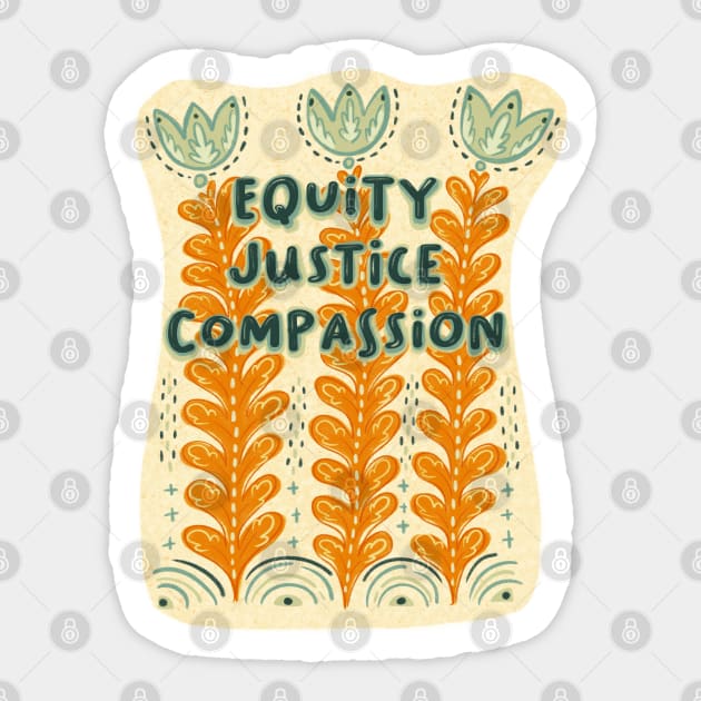 Equity, Justice, Compassion Sticker by Bittersweet & Bewitching